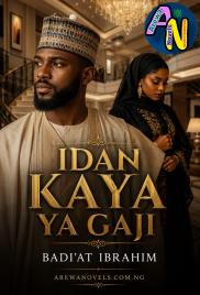 Idan Kaya Ya Gaji Book 1 Hausa Novels Compelet By Badiat Ibrahim.pdf