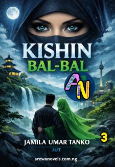 KISHIN BALBAL BOOK 3 HAUSA NOVELS BY JAMILA UMAR TANKO.doc