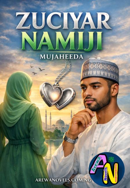 Zuciyar Namiji Complete Hausa Novel By Mujaheeda Matar Malam.txt
