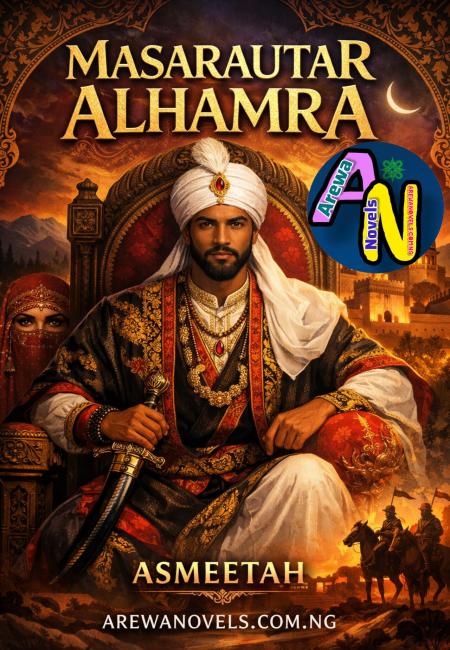 Masarautar Alhamra Complete Hausa Novel By Asmeetah Writer.txt